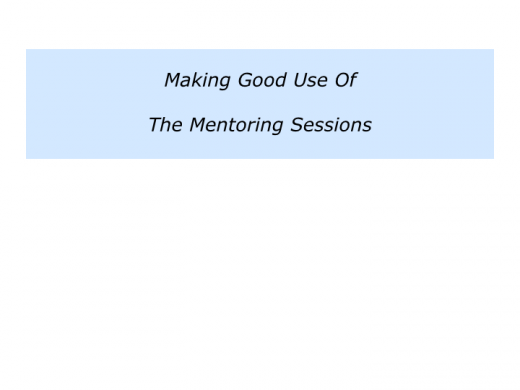 Slides M is for Choosing a Mentor and making good use of the mentoring sessions.014